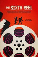 Watch The Sixth Reel Sockshare