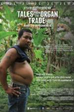 Watch Tales from the Organ Trade Sockshare