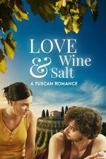 Watch Love, Wine & Salt: A Tuscan Romance Sockshare