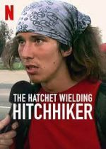 Watch The Hatchet Wielding Hitchhiker Sockshare