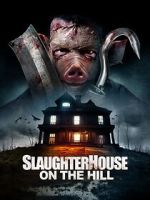 Watch Slaughterhouse on the Hill Sockshare