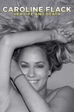 Watch Caroline Flack: Her Life and Death Sockshare