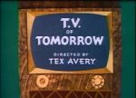 Watch T.V. of Tomorrow (Short 1953) Sockshare