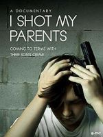 Watch I Shot My Parents Sockshare