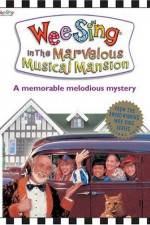 Watch Wee Sing in the Marvelous Musical Mansion Sockshare