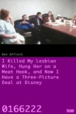 Watch I Killed My Lesbian Wife, Hung Her on a Meat Hook, and Now I Have a Three-Picture Deal at Disney Cast Sockshare