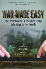 Watch War Made Easy How Presidents & Pundits Keep Spinning Us to Death Sockshare