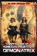 Watch Confessions Of A Homicidal Prostitute: Demonatrix Sockshare
