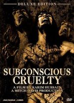Watch Subconscious Cruelty Sockshare