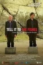 Watch Tell It to the Fishes Sockshare