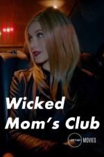 Watch Wicked Mom\'s Club Sockshare