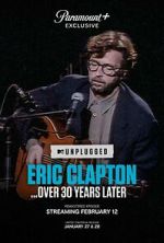 Watch Eric Clapton Unplugged... Over 30 Years Later (TV Special 2025) Sockshare