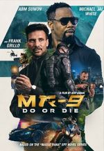 Watch MR-9: Do or Die Sockshare