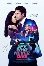 Watch The Spy Who Never Dies Sockshare