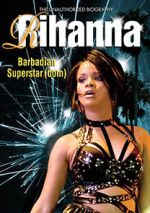 Rihanna: Barbadian Superstardom Unauthorized sockshare