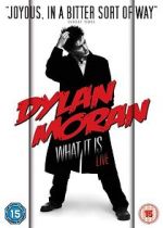 Watch Dylan Moran: What It Is Sockshare