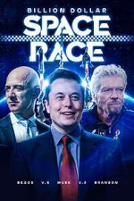 Watch Billion Dollar Space Race: Bezos Vs Musk Vs Branson Sockshare