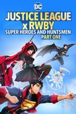 Watch Justice League x RWBY: Super Heroes and Huntsmen Part One Sockshare