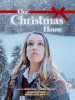 Watch Our Christmas House Sockshare