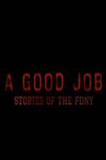 Watch A Good Job: Stories of the FDNY Sockshare