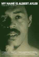 Watch My Name Is Albert Ayler Sockshare