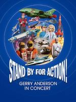 Watch Stand by for Action! Gerry Anderson in Concert Sockshare