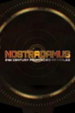 Watch Nostradamus: 21st Century Prophecies Revealed Sockshare