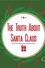 Watch The Truth About Santa Claus Sockshare