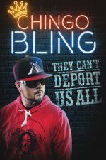 Watch Chingo Bling: They Cant Deport Us All Sockshare