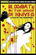 Watch Bloodbath in the House of Knives Sockshare