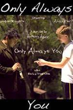 Watch Only Always You Sockshare