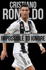 Watch Cristiano Ronaldo: Impossible to Ignore Sockshare
