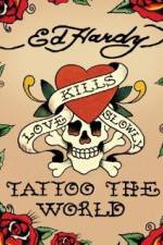Watch Ed Hardy: Tattoo the World Sockshare