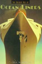 Watch The Golden Age of Liners Sockshare