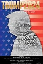 Watch Trump 2024: The World After Trump Sockshare