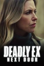 Watch Deadly Ex Next Door Sockshare