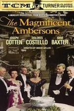 Watch The Magnificent Ambersons Sockshare