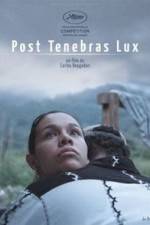 Watch Post Tenebras Lux Sockshare