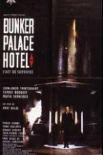Watch Bunker Palace Htel Sockshare