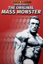 Watch Dorian Yates: The Original Mass Monster Sockshare