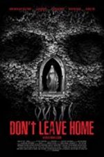 Watch Don\'t Leave Home Sockshare