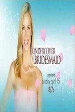 Watch Undercover Bridesmaid Sockshare