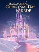 Watch Disney Parks Magical Christmas Day Parade (TV Special 2022) Sockshare