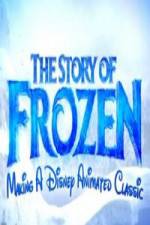 Watch The Story of Frozen: Making a Disney Animated Classic Sockshare