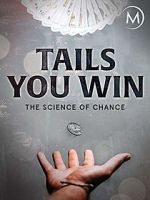 Watch Tails You Win: The Science of Chance Sockshare