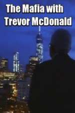 Watch The Mafia with Trevor McDonald Sockshare