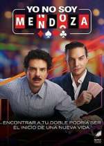 Watch Yo no soy Mendoza Sockshare