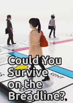 Watch Could You Survive on the Breadline? Sockshare