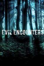 Watch Evil Encounters Sockshare
