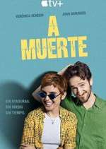 Watch A muerte Sockshare